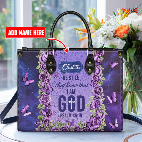 Be Still And Know That I Am God - Personalized Leather Handbag with Your Name - T8-11