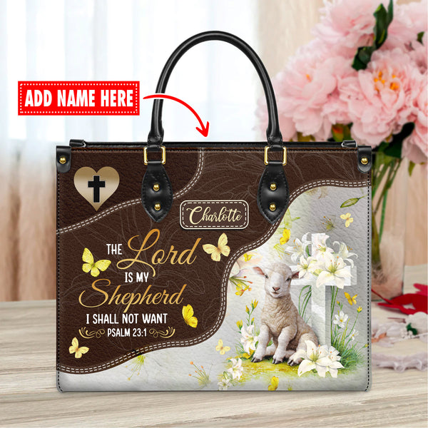 The Lord Is My Shepherd I Shall Not Want - Personalized Leather Handbag with Your Name - T8-04