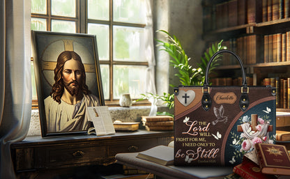 The Lord Will Fight For Me I Need Only Be Still Exodus 14:14 Personalized Faith Leather Handbag