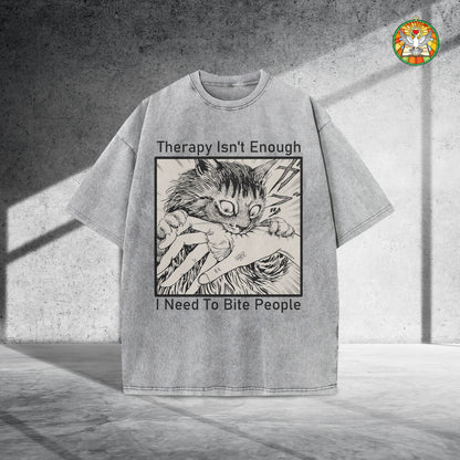 Therapy Isn't Enough I Need To Bite People Unisex Vintage Washed T-Shirt - Dark Humor Mental Health Declaration
