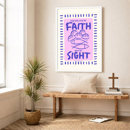 Faith Not Sight Bible Verse Poster/Canvas