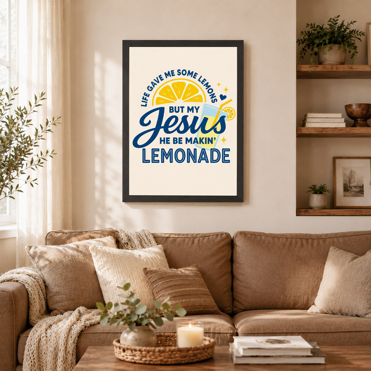 Life Gave Me Lemons But Jesus Made Lemonade Poster/Canvas – Christian Wall Art