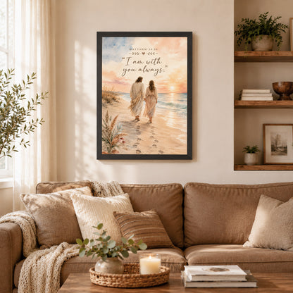 I Am With You Always Matthew 28:20 Christian Wall Art Poster/Canvas