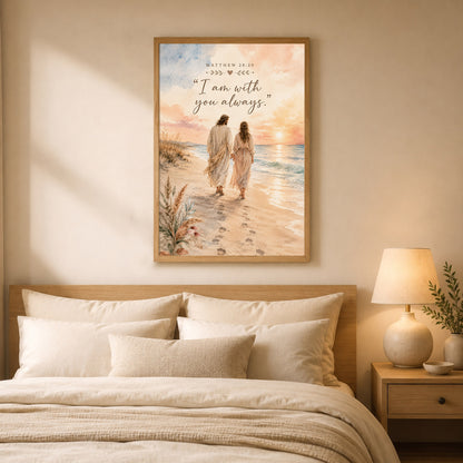 I Am With You Always Matthew 28:20 Christian Wall Art Poster/Canvas