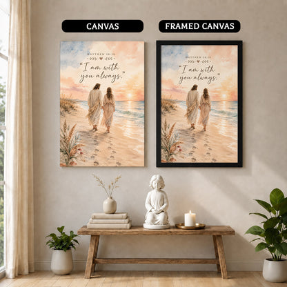 I Am With You Always Matthew 28:20 Christian Wall Art Poster/Canvas