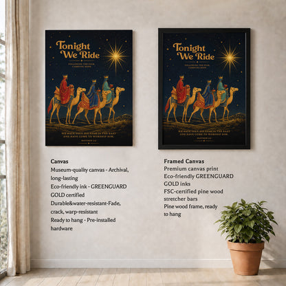 Tonight We Ride Three Wise Men Christian Wall Art Poster/Canvas