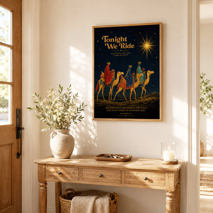 Tonight We Ride Three Wise Men Christian Wall Art Poster/Canvas