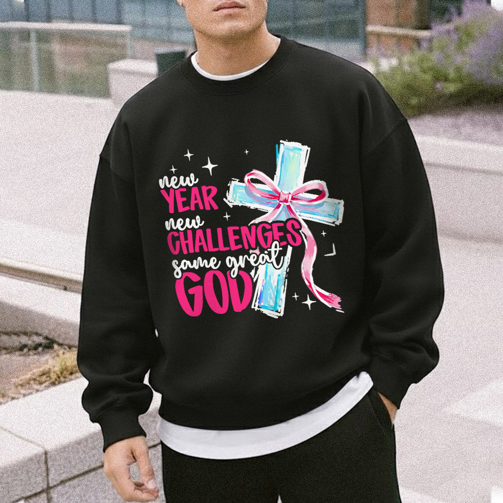 New Year New Challenges Same Great God – New Year In God – Unisex Tshirt / Hoodie / Sweatshirt