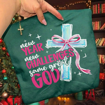 New Year New Challenges Same Great God – New Year In God – Unisex Tshirt / Hoodie / Sweatshirt