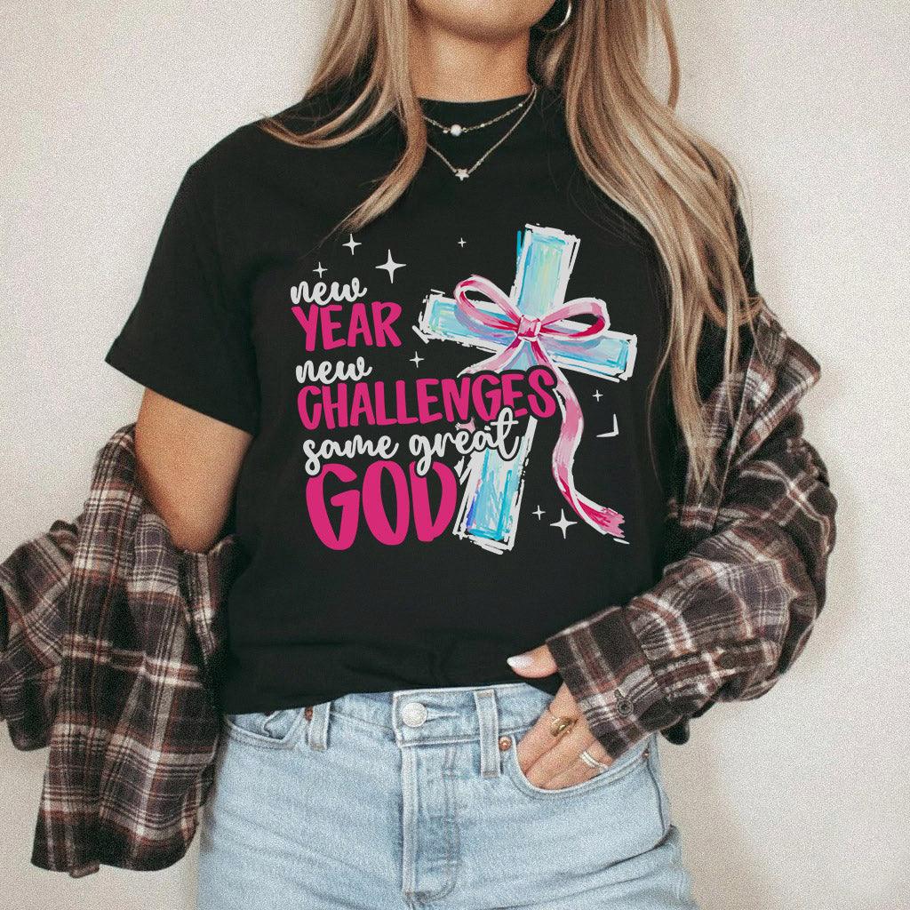 New Year New Challenges Same Great God – New Year In God – Unisex Tshirt / Hoodie / Sweatshirt - Faith Guided Life