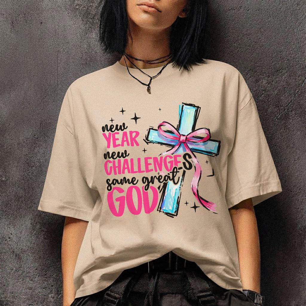 New Year New Challenges Same Great God – New Year In God – Unisex Tshirt / Hoodie / Sweatshirt - Faith Guided Life