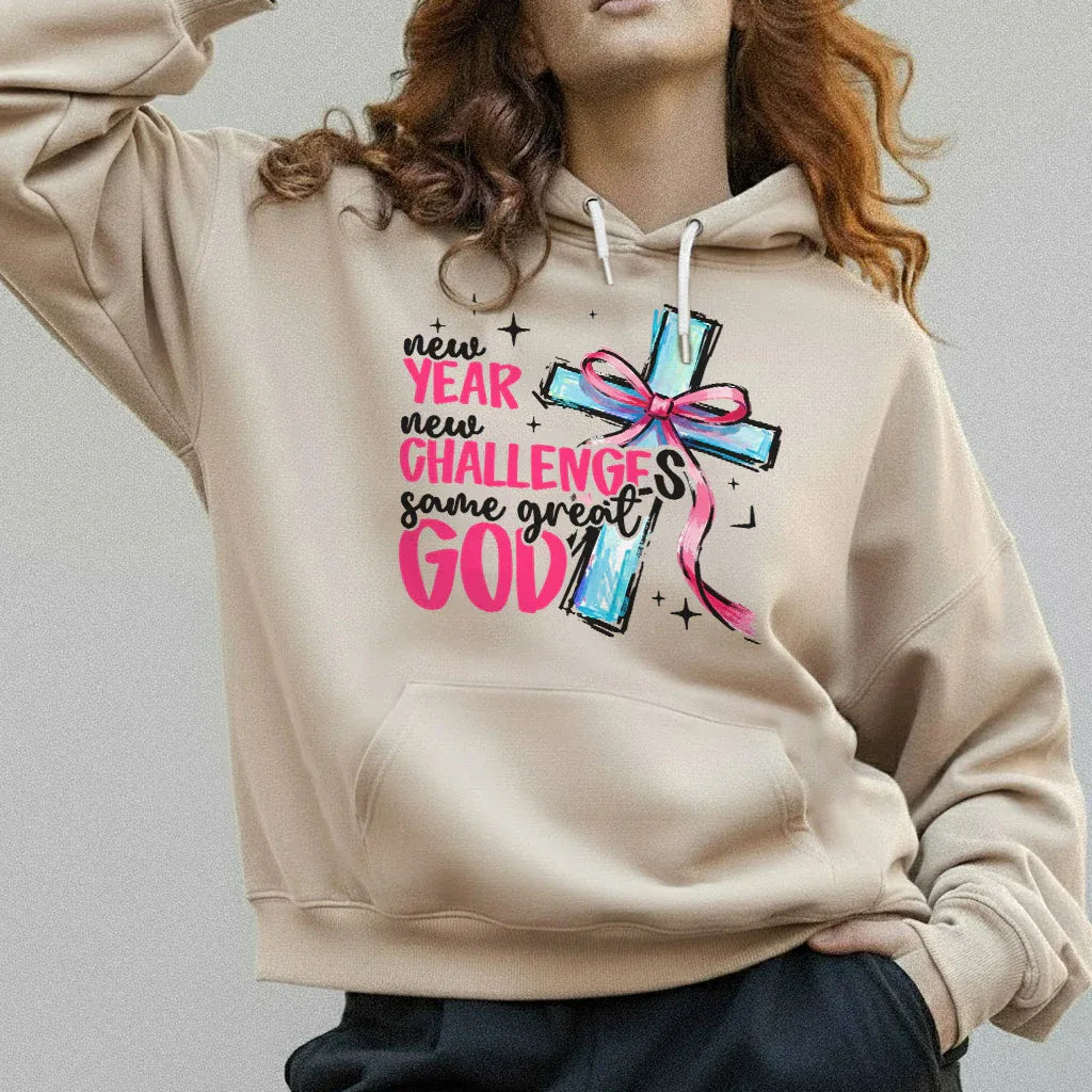New Year New Challenges Same Great God – New Year In God – Unisex Tshirt / Hoodie / Sweatshirt - Faith Guided Life