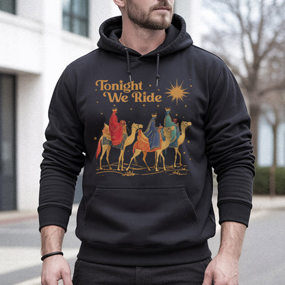 Tonight We Ride – The Wise Men Design – Unisex T-shirt / Hoodie / Sweatshirt