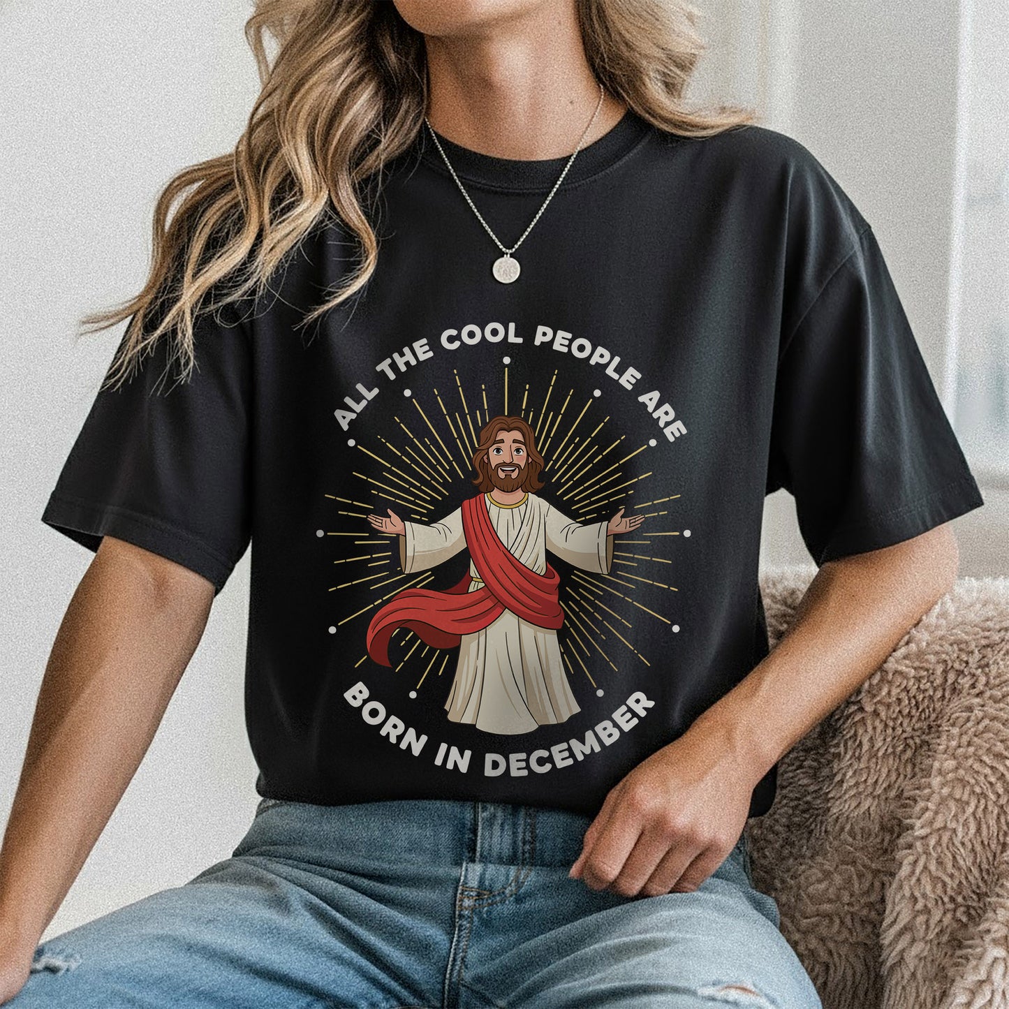 All the Cool People Are Born in December – Jesus Design – Unisex T-shirt / Hoodie / Sweatshirt