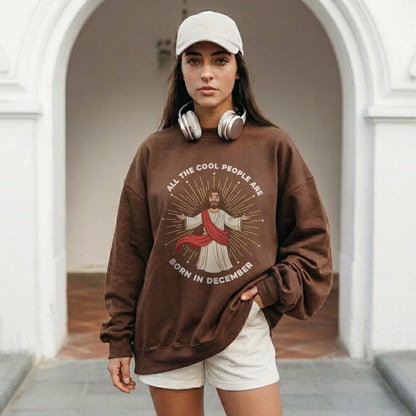 All the Cool People Are Born in December – Jesus Design – Unisex T-shirt / Hoodie / Sweatshirt