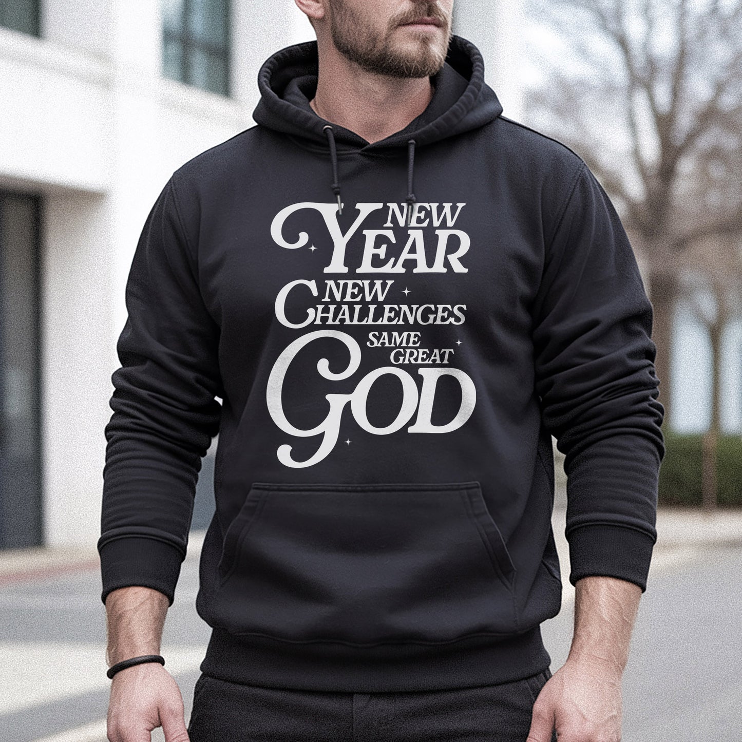New Year New Challenges Same Great God - New Year in God - Unisex Tshirt / Hoodie / Sweatshirt