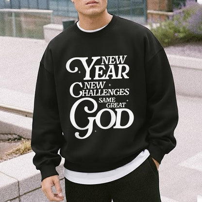 New Year New Challenges Same Great God - New Year in God - Unisex Tshirt / Hoodie / Sweatshirt