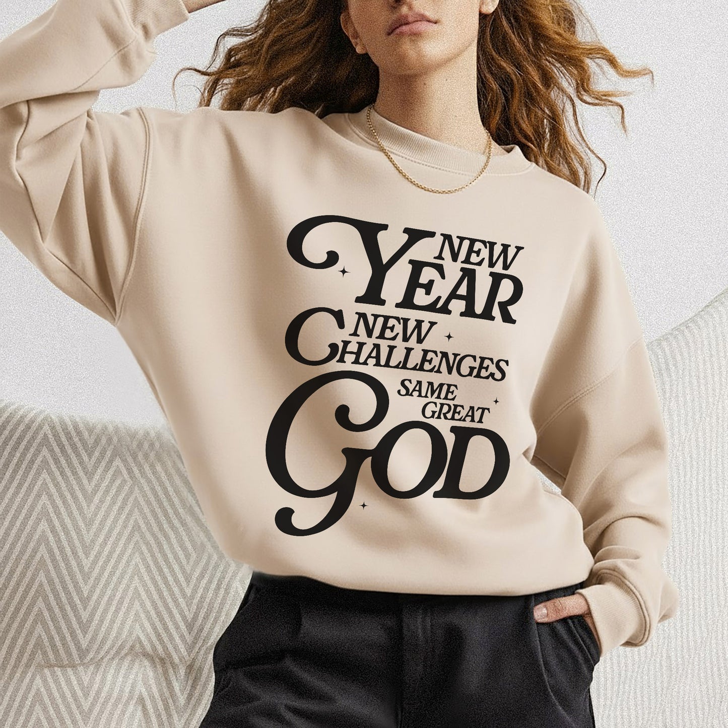 New Year New Challenges Same Great God - New Year in God - Unisex Tshirt / Hoodie / Sweatshirt