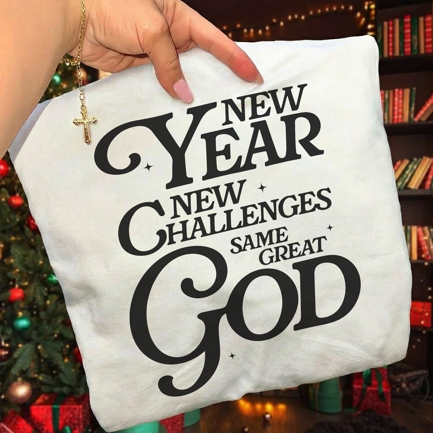 New Year New Challenges Same Great God - New Year in God - Unisex Tshirt / Hoodie / Sweatshirt