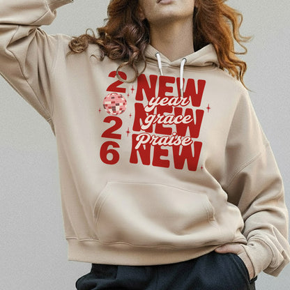 New Year, New Grace, New Praise - New Year in God - Unisex Tshirt / Hoodie / Sweatshirt