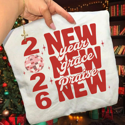 New Year, New Grace, New Praise - New Year in God - Unisex Tshirt / Hoodie / Sweatshirt