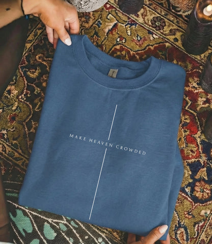 [COMFORT T-SHIRT] Make Heaven Crowded Minimalist Cross Line Design - Minimalist Faith - Faith Guided Life
