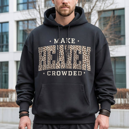Make Heaven Growded - Christian Pattern - Unisex Tshirt / Hoodie / Sweatshirt