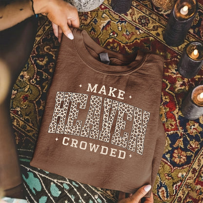 Make Heaven Growded - Christian Pattern - Unisex Tshirt / Hoodie / Sweatshirt
