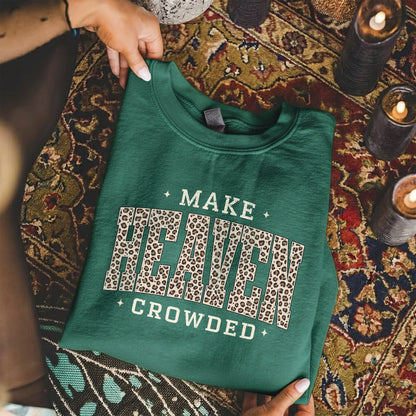 Make Heaven Growded - Christian Pattern - Unisex Tshirt / Hoodie / Sweatshirt