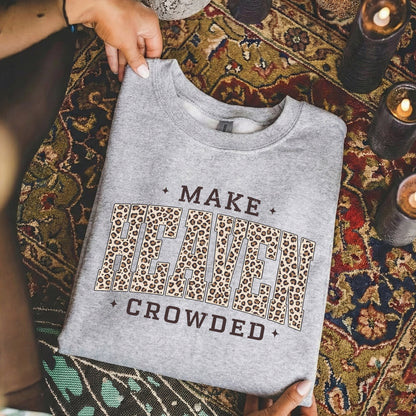 Make Heaven Growded - Christian Pattern - Unisex Tshirt / Hoodie / Sweatshirt