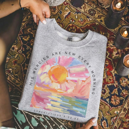 His Mercies Are New Every Morning Pastel Sunrise Christian Design - Faith Floral - Unisex Tshirt / Hoodie / Sweatshirt - Faith Guided Life