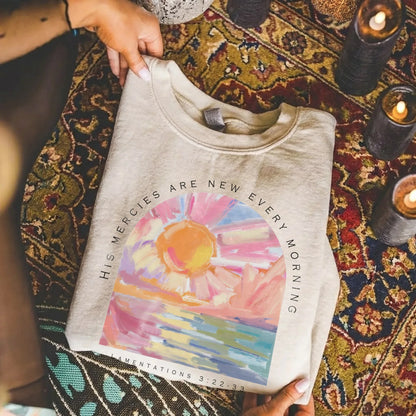 His Mercies Are New Every Morning Pastel Sunrise Christian Design - Faith Floral - Unisex Tshirt / Hoodie / Sweatshirt - Faith Guided Life