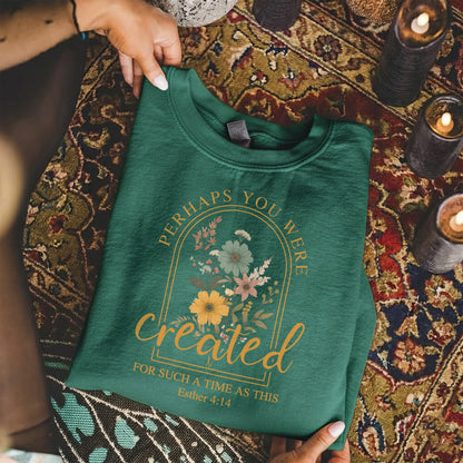 Created For Such A Time As This Floral Arch Design - Faith Floral - Unisex Tshirt / Hoodie / Sweatshirt
