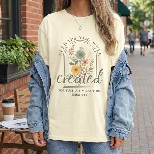 [COMFORT T-SHIRT]Created For Such A Time As This Floral Arch Design - Faith Floral - Faith Guided Life