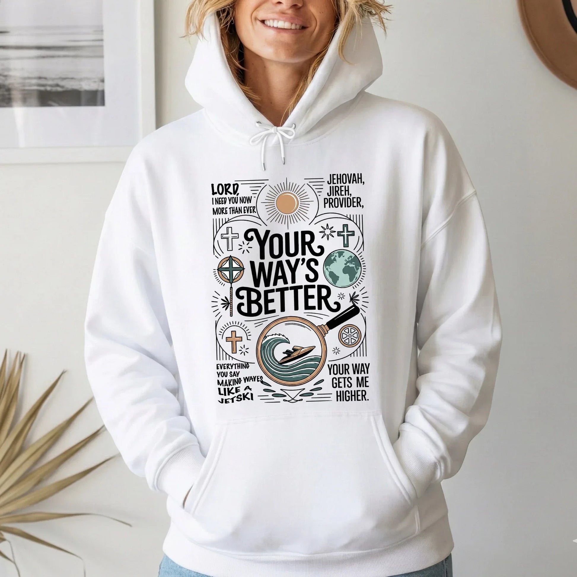 Your Way’s Better Jehovah Jireh Christian Design - Christian Doodle - Unisex Tshirt / Hoodie / Sweatshirt - Faith Guided Life