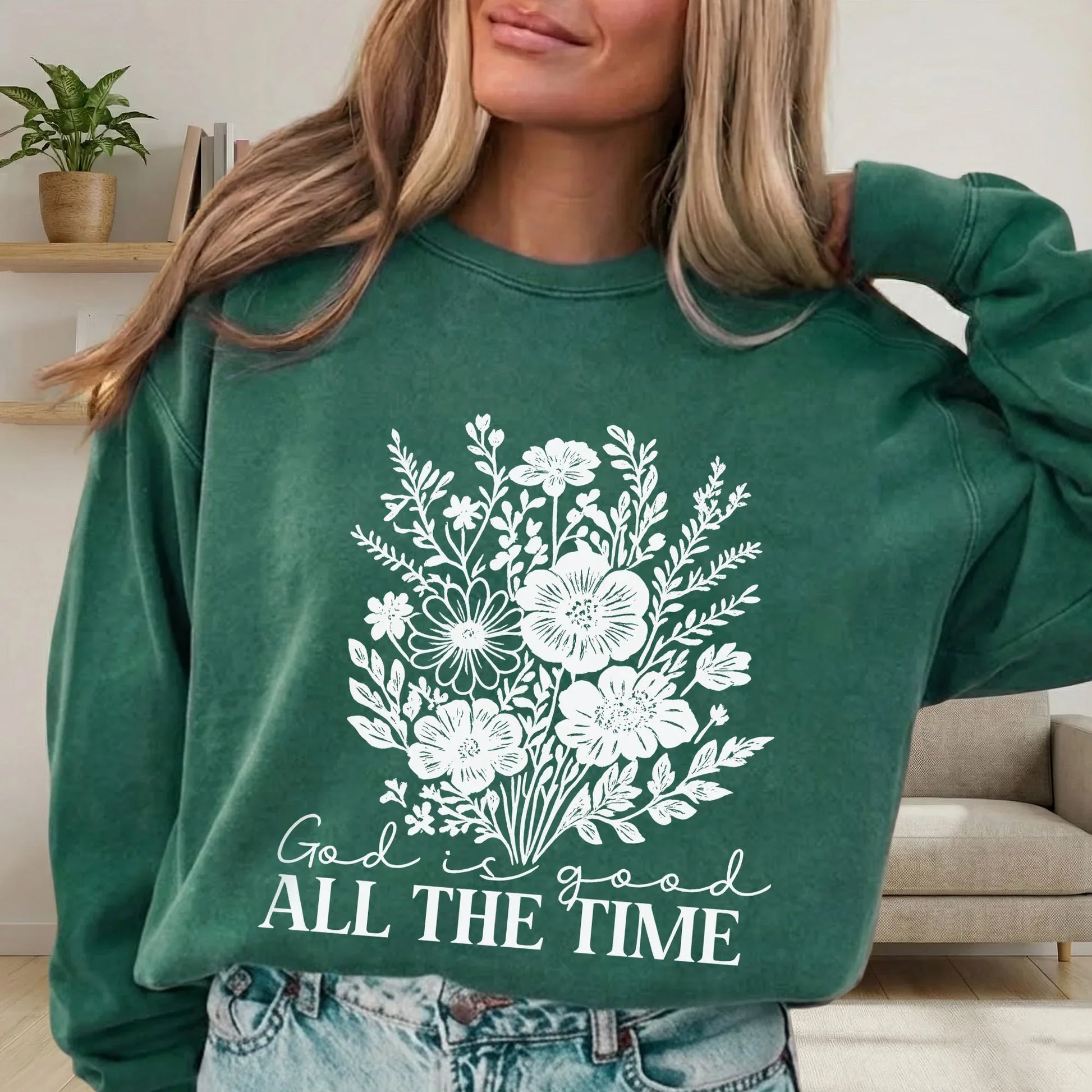 God Is Good All The Time Floral Bouquet Design – Faith Floral – Unisex Tshirt / Hoodie / Sweatshirt - Faith Guided Life