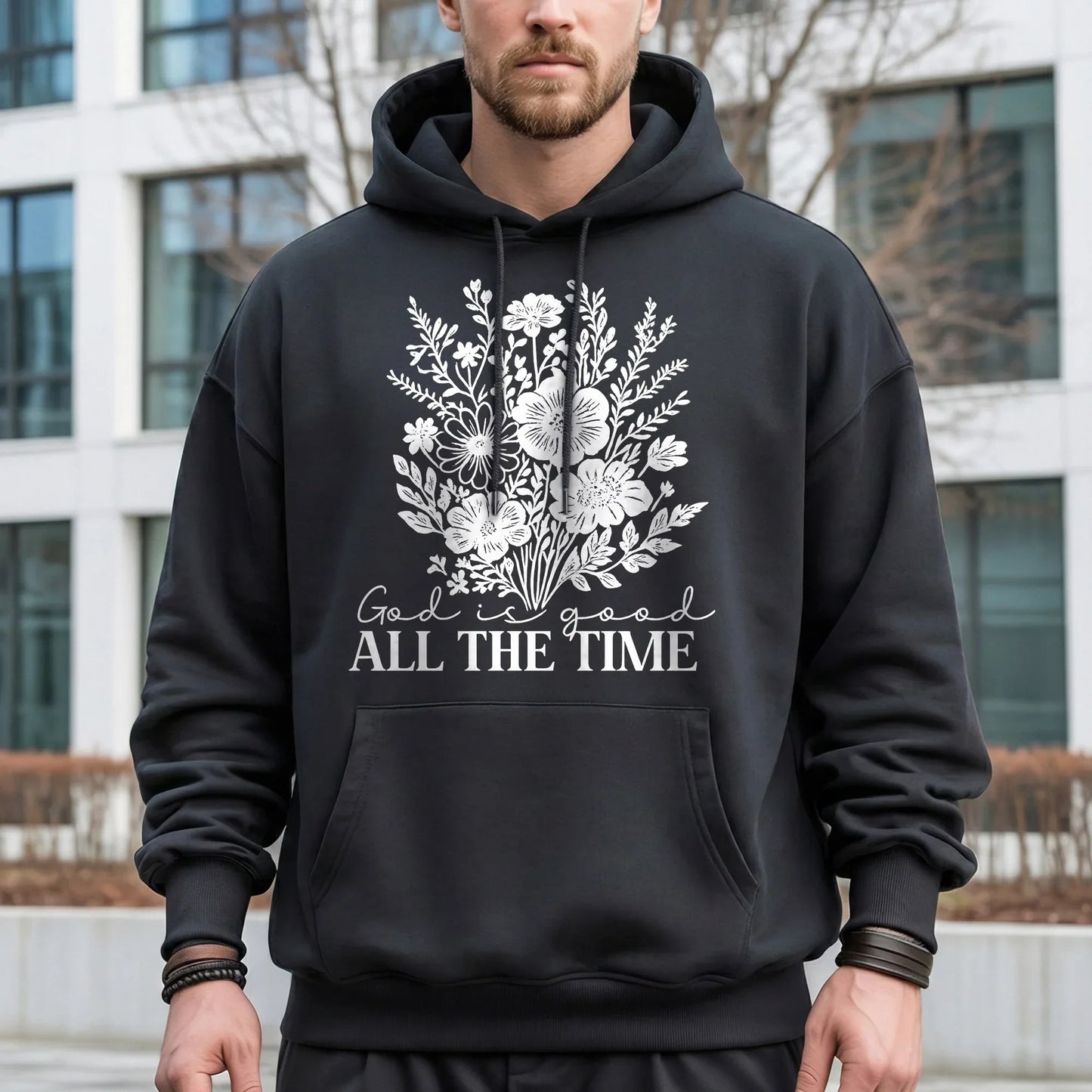 God Is Good All The Time Floral Bouquet Design – Faith Floral – Unisex Tshirt / Hoodie / Sweatshirt - Faith Guided Life