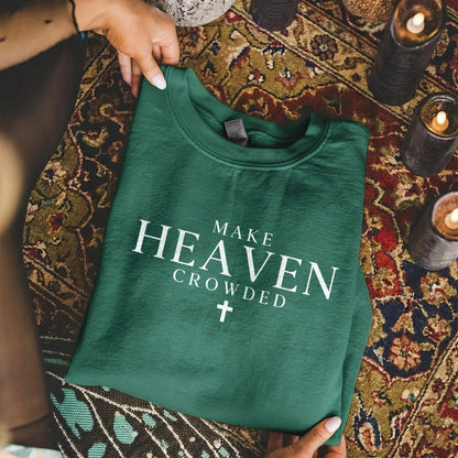 Make Heaven Crowded Minimalist Scripture Design – Minimalist Faith – Unisex Tshirt / Hoodie / Sweatshirt - Faith Guided Life