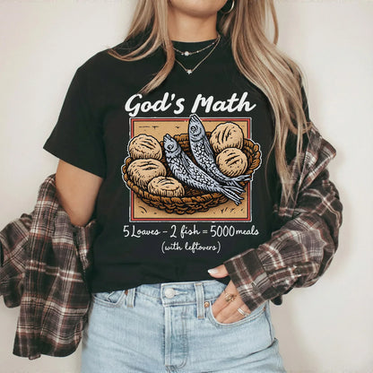 [COMFORT T-SHIRT] God’s Math Loaves & Fishes Miracle Design - Faith Guided Life