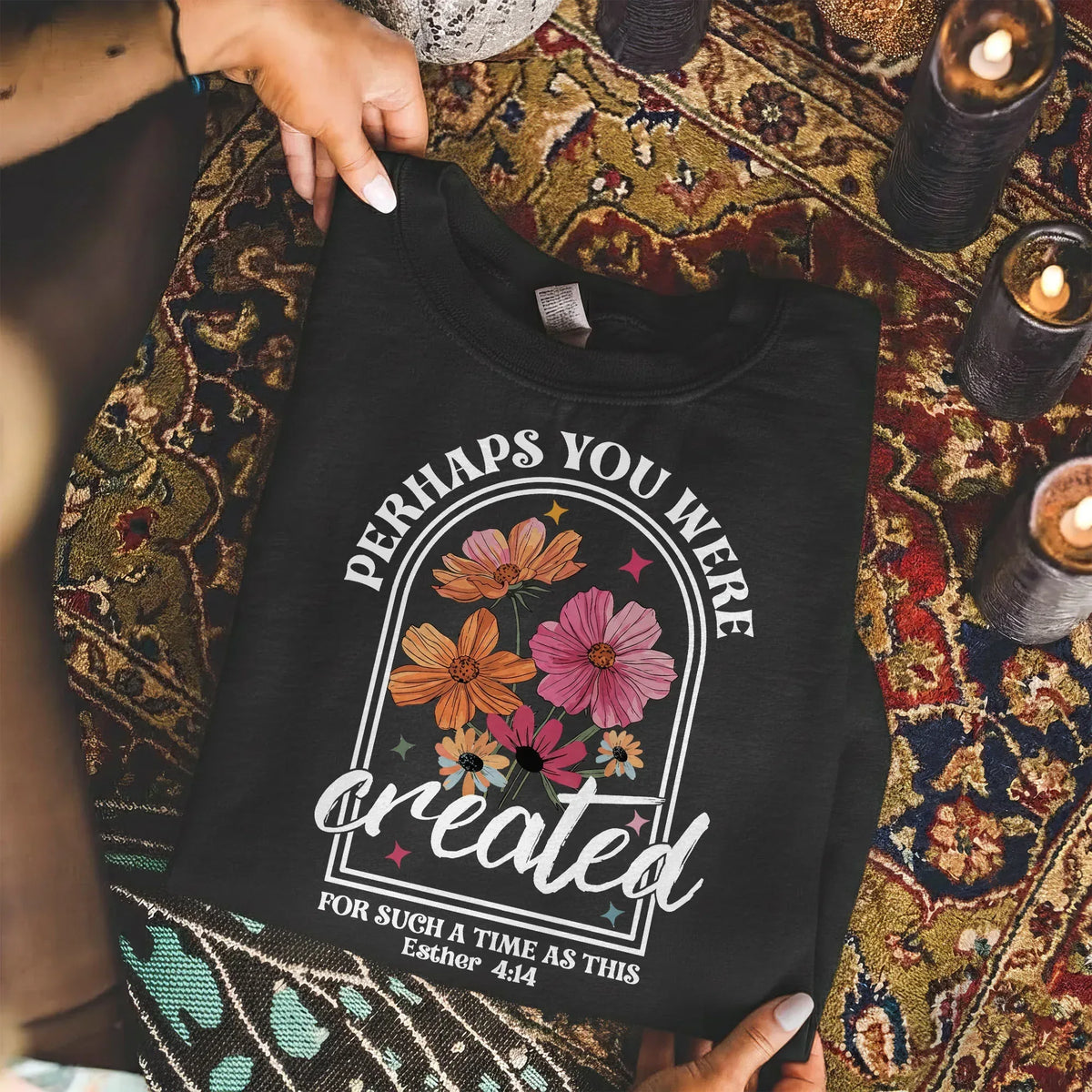 Perhaps You Were Created Floral Arch Design – Faith Floral – Unisex Tshirt / Hoodie / Sweatshirt - Faith Guided Life