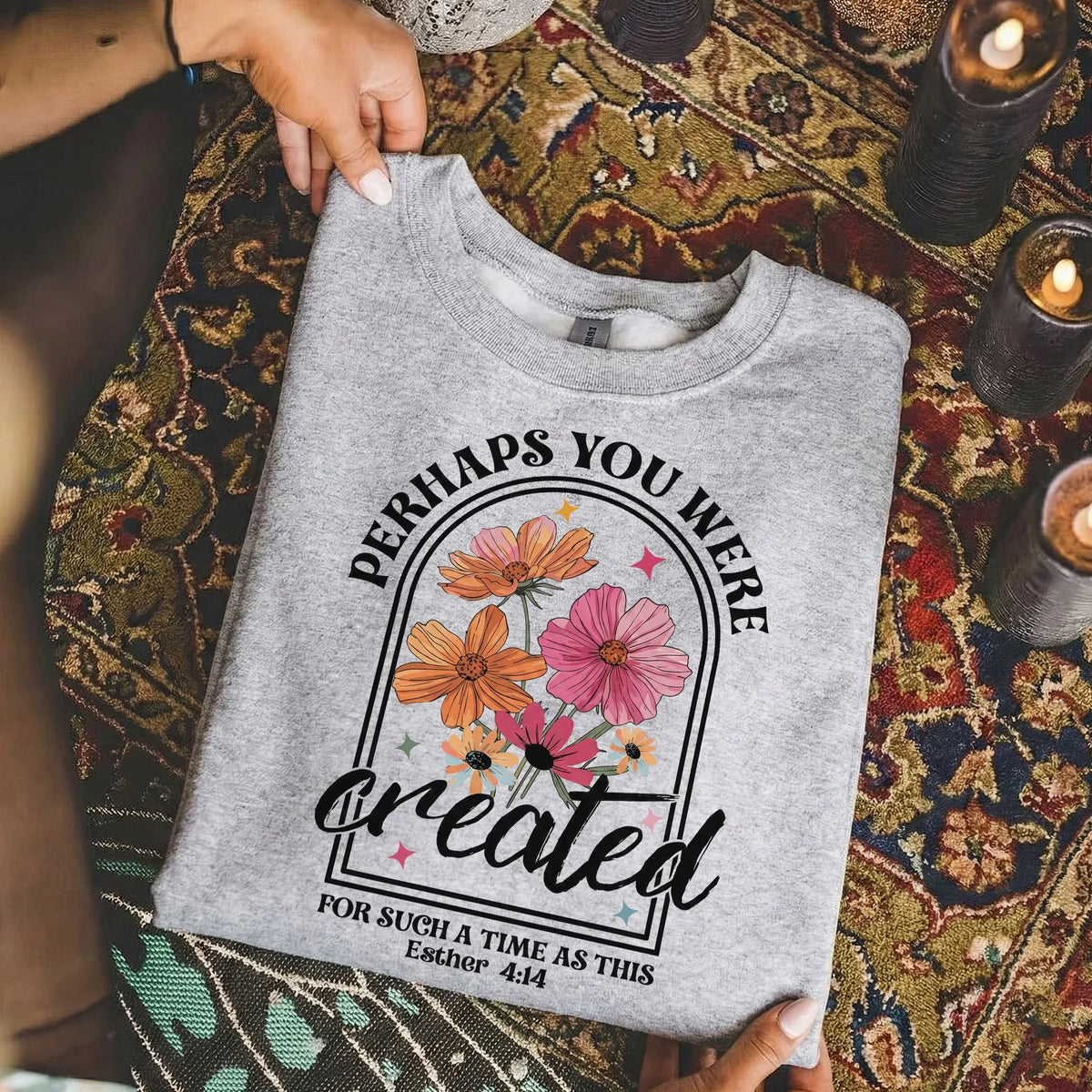 Perhaps You Were Created Floral Arch Design – Faith Floral – Unisex Tshirt / Hoodie / Sweatshirt - Faith Guided Life