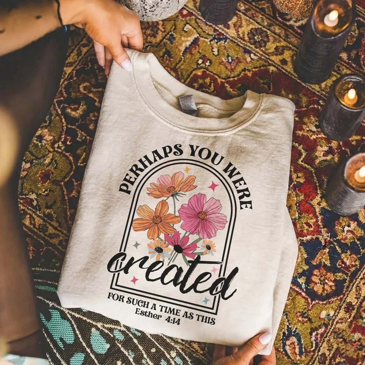 Perhaps You Were Created Floral Arch Design – Faith Floral – Unisex Tshirt / Hoodie / Sweatshirt - Faith Guided Life