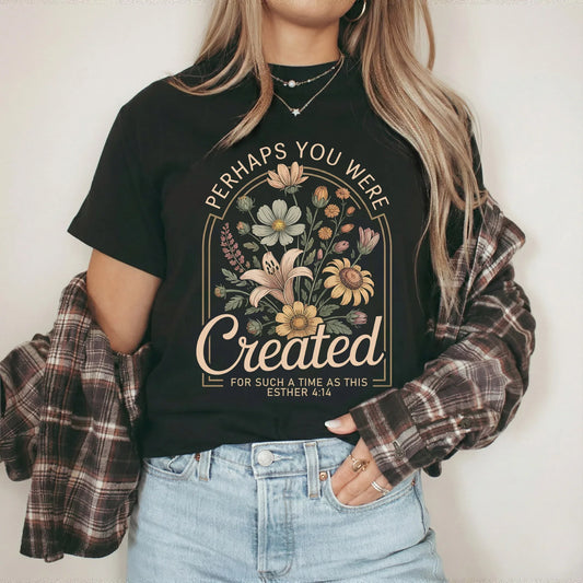 Perhaps You Were Created Vintage Floral Arch Design – Faith Floral – Unisex Tshirt / Hoodie / Sweatshirt - Faith Guided Life