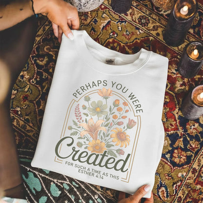 Perhaps You Were Created Vintage Floral Arch Design – Faith Floral – Unisex Tshirt / Hoodie / Sweatshirt - Faith Guided Life