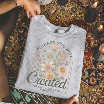 Perhaps You Were Created Vintage Floral Arch Design – Faith Floral – Unisex Tshirt / Hoodie / Sweatshirt - Faith Guided Life