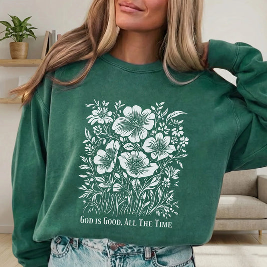 God Is Good All The Time Botanical Design – Faith Floral – Unisex Tshirt / Hoodie / Sweatshirt - Faith Guided Life