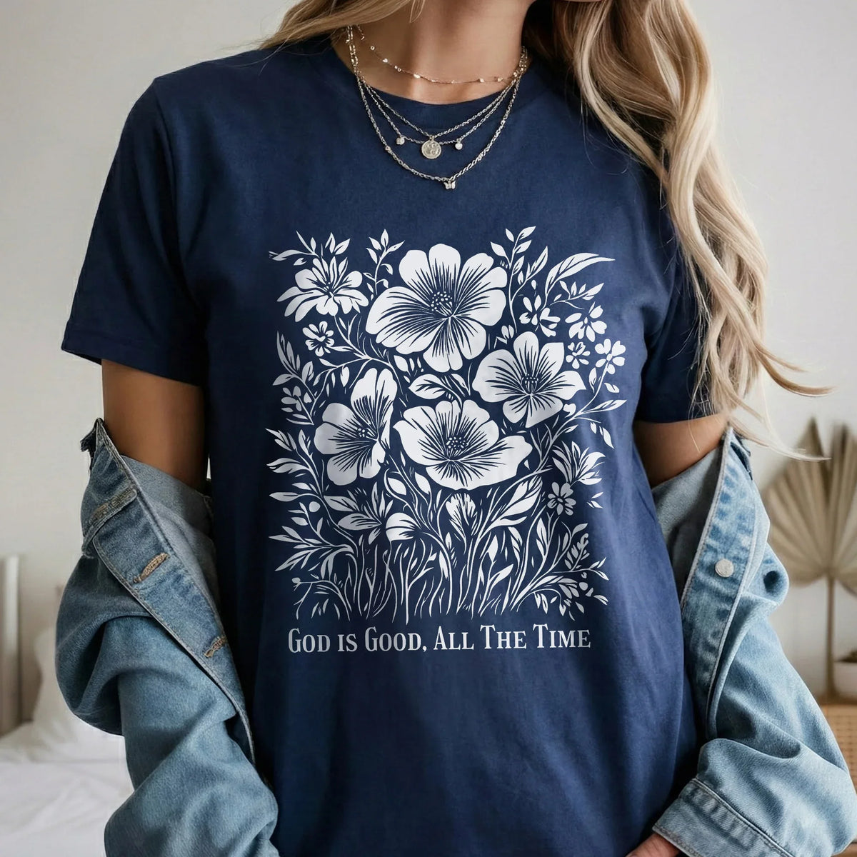 God Is Good All The Time Botanical Design – Faith Floral – Unisex Tshirt / Hoodie / Sweatshirt - Faith Guided Life