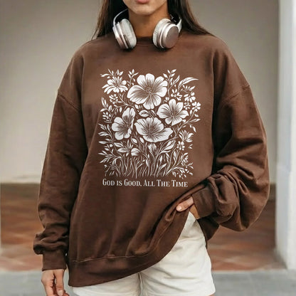 God Is Good All The Time Botanical Design – Faith Floral – Unisex Tshirt / Hoodie / Sweatshirt - Faith Guided Life