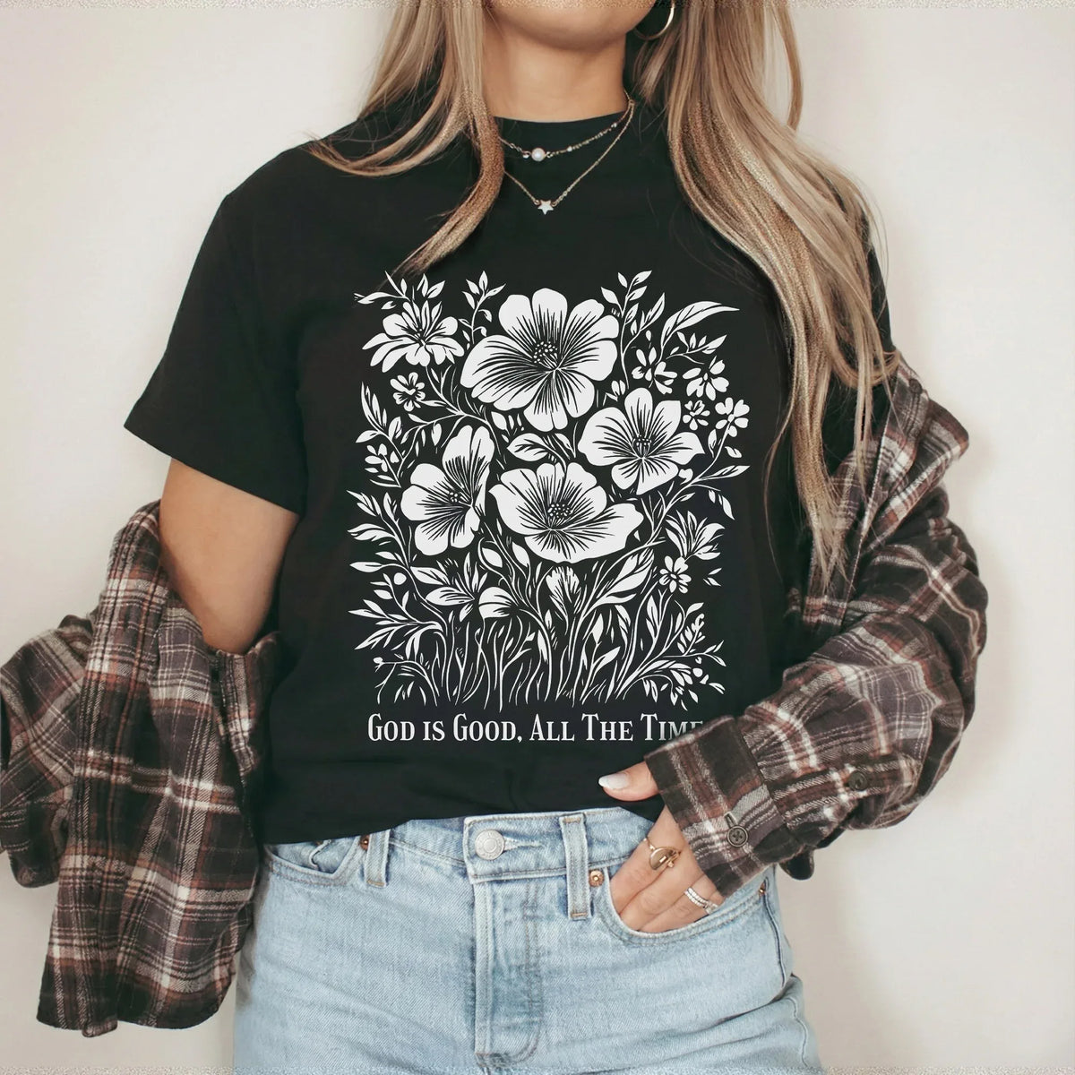 God Is Good All The Time Botanical Design – Faith Floral – Unisex Tshirt / Hoodie / Sweatshirt - Faith Guided Life