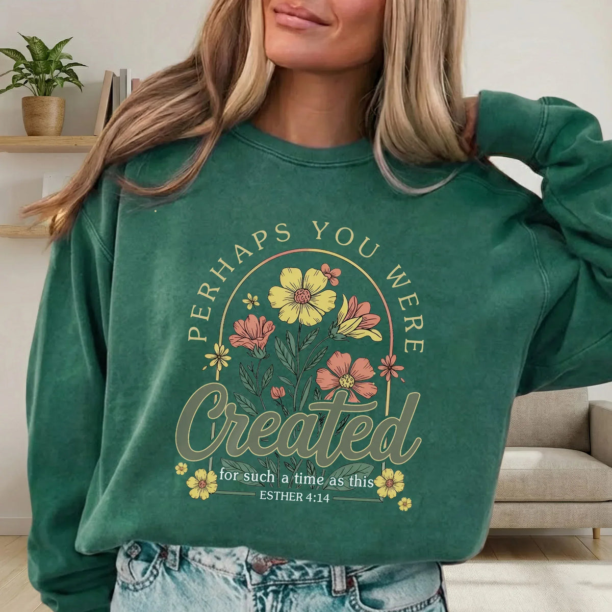 Perhaps You Were Created Floral Circle Design – Faith Floral – Unisex Tshirt / Hoodie / Sweatshirt - Faith Guided Life